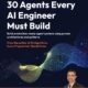 30 Agents Every AI Engineer Must Build: Build production-ready agent systems using proven architectures and patterns